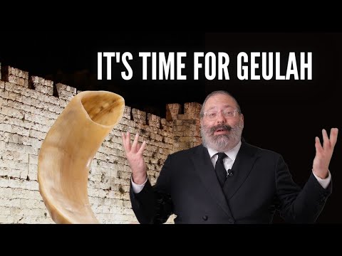 It's Time for Geulah